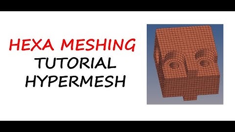 Hexa Meshing Tutorial | Hypermesh | 3D meshing