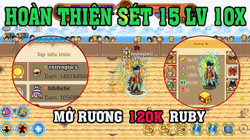 Hải tặc tí hon: Hoàn thiện sét 10x cấp 15 và mở rương 120k ruby sv3