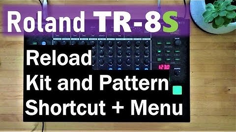 Roland TR-8S Guide / How to reload Kit and Pattern