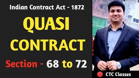 Quasi Contract Section 68 to 72 l Contract Act 1872 l CTC Classes