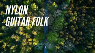 Nylon Guitar Folk - Background Music