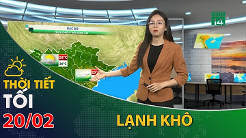 Thời tiết tối và đêm 20/02/2023:Bắc Bộ tiết trời lạnh khô| VTC14