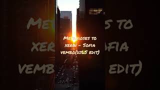 Metanioses to xerw - Sofia Vembo(djLS edit) @djLS #musicproducer #spotify #musicmaker #remix