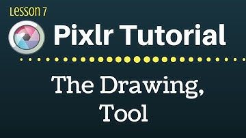 Pixlr Tutorial - The Drawing Tool -  Lesson 7