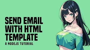 4 Ways To Send Email With HTML Template In NodeJS