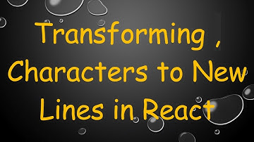 Transforming , Characters to New Lines in React