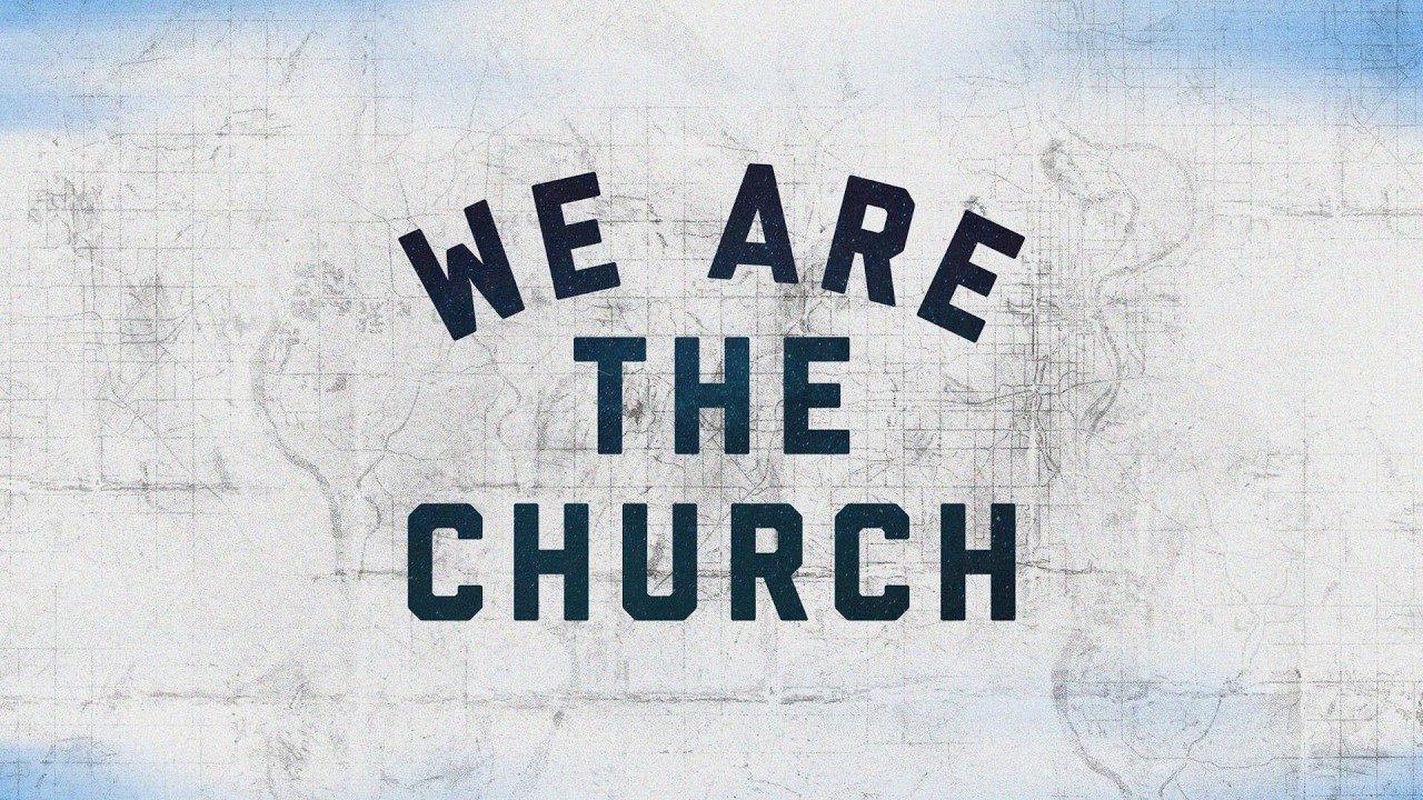 We Are the Church | Week 1