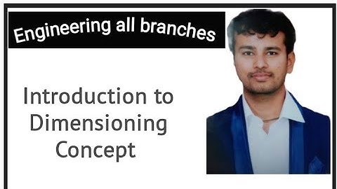 Engineering Drawing Introduction to Dimensioning Concept