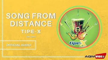 Tipe-X - Song From Distance | Official Audio