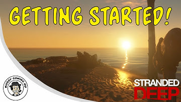 Setting Up! - Stranded Deep Gameplay - Ep  1