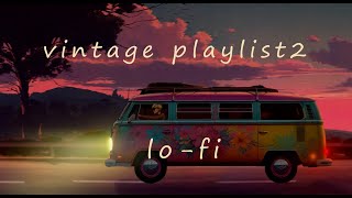 Vintage Vibes playlist | Chill Lo-fi, Hip Hop, EDM, and House Playlist: Groove to Retro Beats