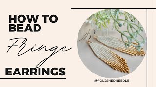 HOW TO BEAD FRINGE EARRINGS. Easy beaded fringe earrings. Beaded earrings step-by-step