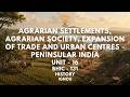 U-16 Agrarian Settlements, Society, Expansion of Trade and Urban Centres-Peninsular India | BHIC-131