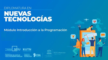 Clase 26 - Módulo Introducción a la Programación - Diplomatura en Nuevas Tecnologías