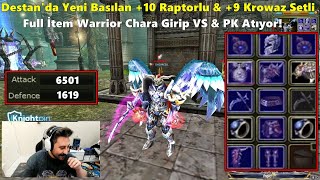 PHALANKS666 - Destan'da Yeni Basılan +10 Raptorlu Full İtem Warrior Charla PK Atıyor! Knight Online