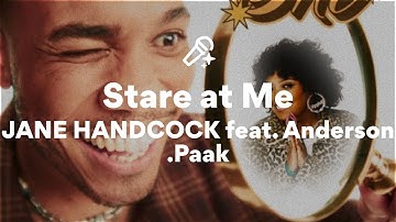 JANE HANDCOCK feat. Anderson .Paak, Stare at Me (Lyrics)