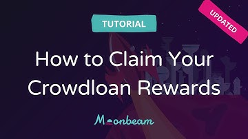 How to Claim Moonbeam Crowdloan Rewards