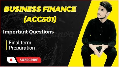 ACC501 Final Term Preparation 2023 |  Final Term 2023 | ACC501Important questions  2023