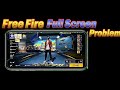 Free Fire Full Screen Problem Fixed 100%