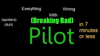 Everything Wrong with Pilot (Breaking Bad) in 7 minutes or less