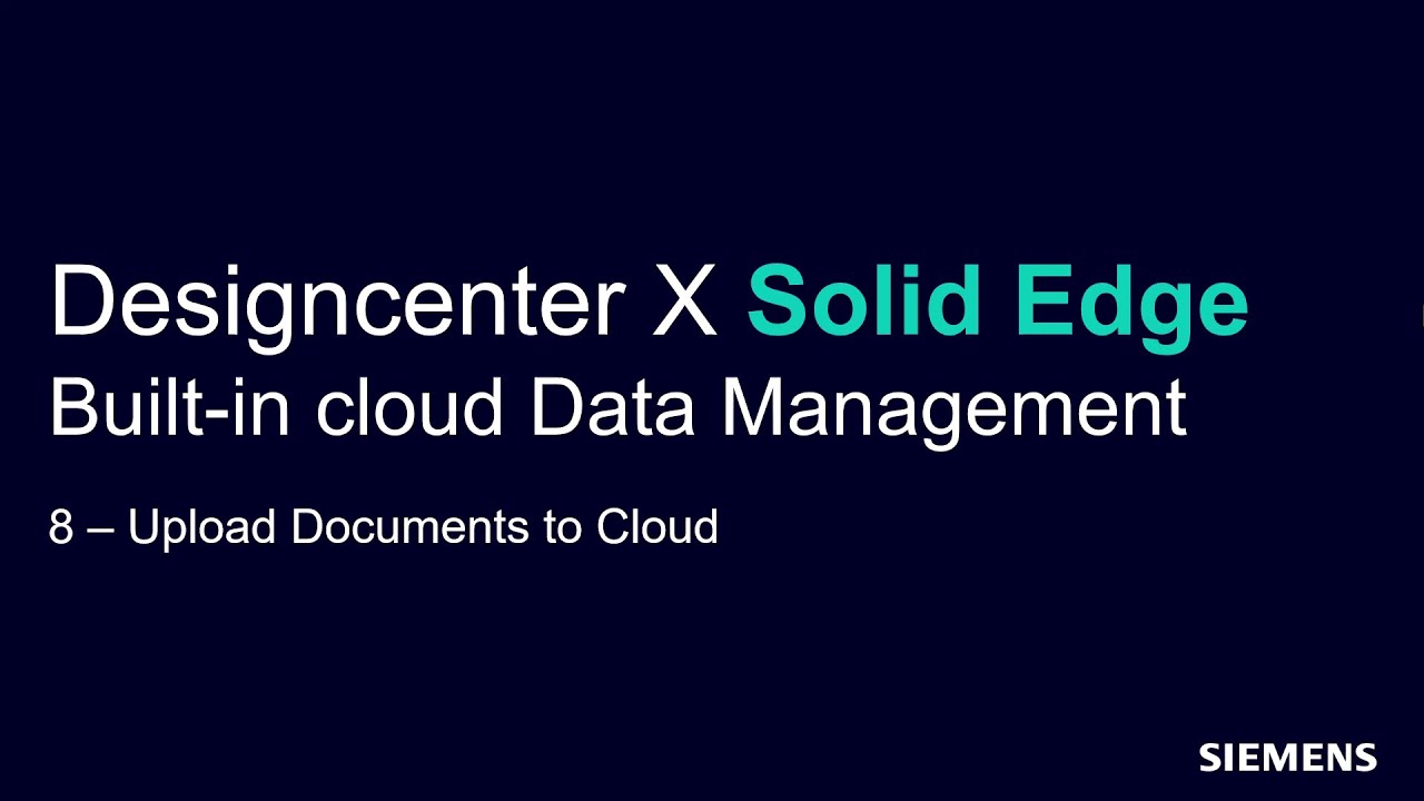 Designcenter X Solid Edge Tutorial: Upload documents to the cloud - YouTube