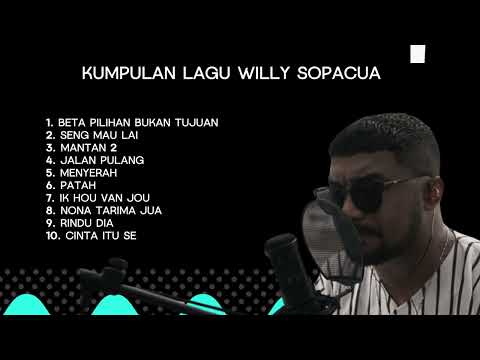 LAGU WILLY SOPACUA FULL ALBUM || LAGU TIMUR