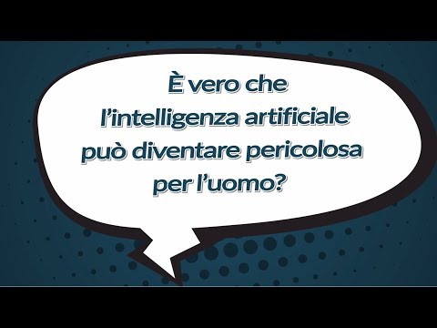 Video: Perché L'intelligenza Artificiale è Pericolosa - Visualizzazione Alternativa