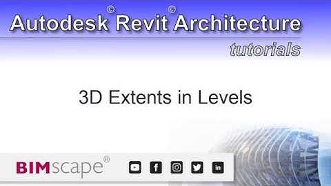 Autodesk Revit: 3D Extents in Levels