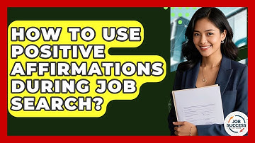 How To Use Positive Affirmations During Job Search? - Job Success Network