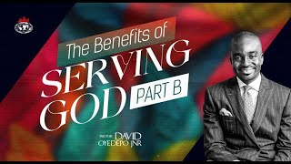SERVING GOD AND THE INTEREST OF HIS KINGDOM || PASTOR DAVID OYEDEPO JNR. || 24TH MARCH, 2024.