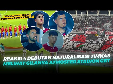 &quot;PERTAMA KALI LIHAT HEBOHNYA SUPPORTER INDONESIA&quot; Begini Ekspresi 4 Pemain Naturalisasi Baru Timnas