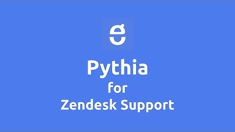 Pythia for Zendesk Support – Features Overview and Setup