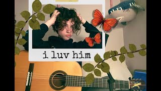 I Luv Him - Addison Grace (Catie Turner cover)