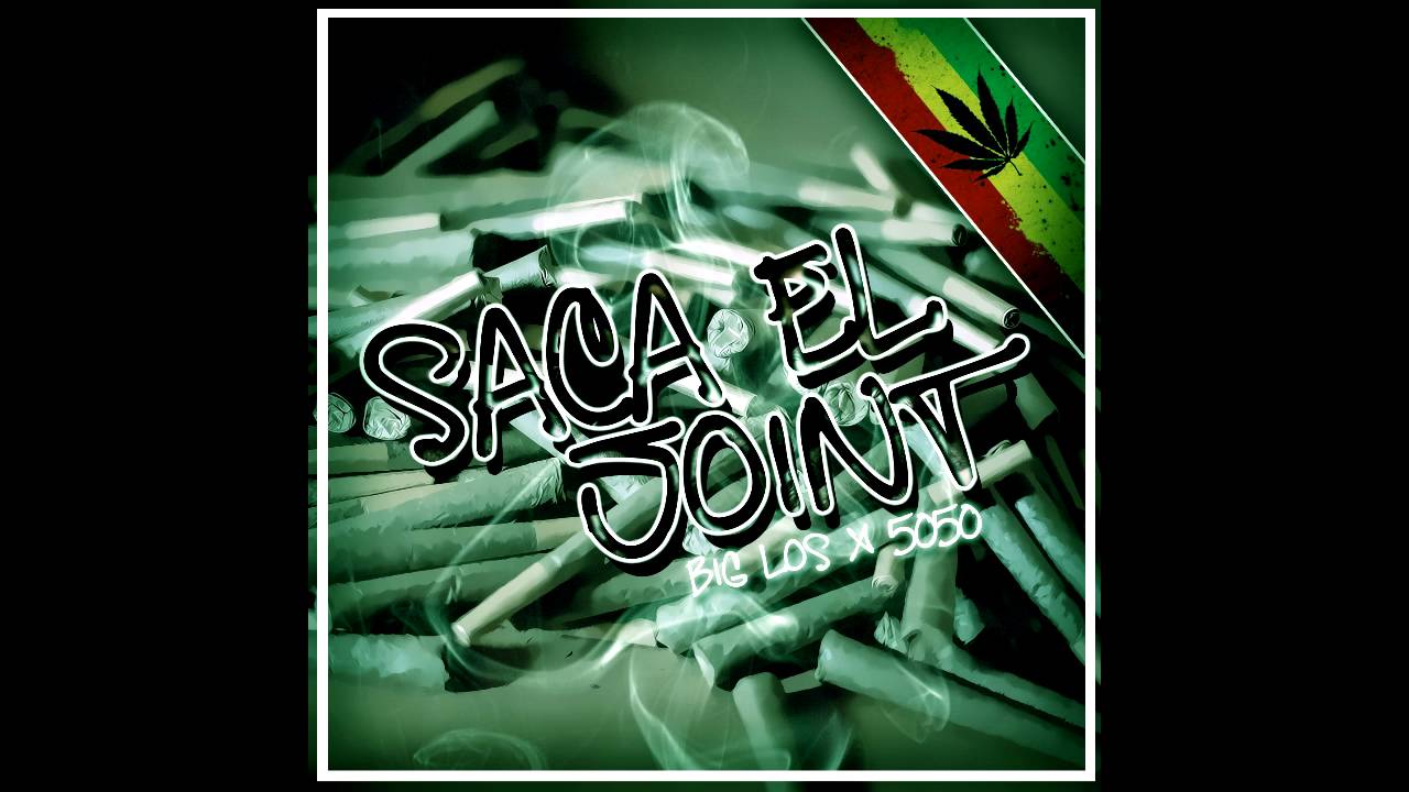 Watch Big Los & 5050 - Saca El Joint on YouTube Watch Big Los & 5050 - Saca El Joint on YouTube