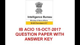 IB ACIO 15-OCT-2017 FULL QUESTION PAPER WITH ANSWER ( Watch Till End )