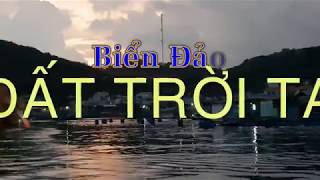 Biển Đảo - Đất Trời Ta (Bình Hưng, Bình Tiên Cam Ranh)