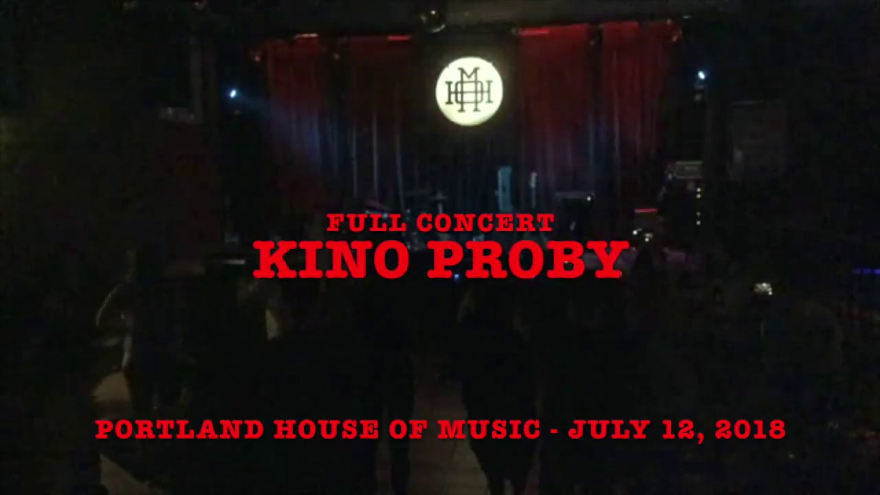 Kino Proby - LIVE at the Portland House of Music - 7/12/18 - FULL SHOW