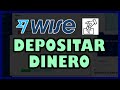 💸 Cómo Depositar DINERO en WISE en 2022 || Recargar Wise usando Paypal /Tarjeta / Banco / Etc..