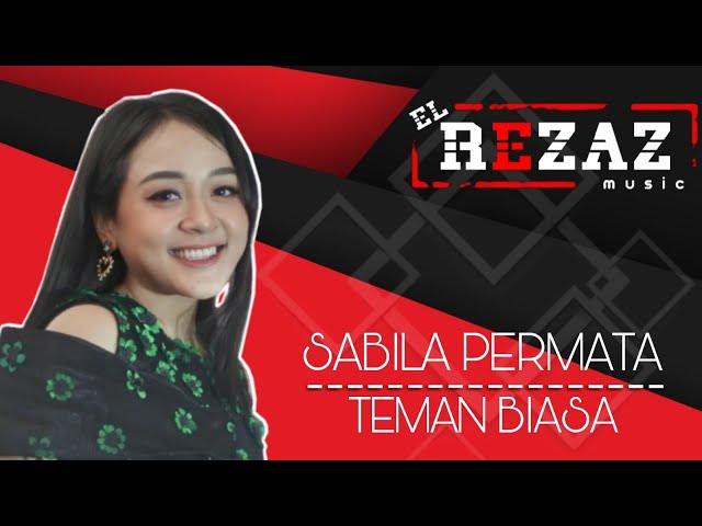 SABILA PERMATA _ TEMAN BIASA _ EL-REZAZ TERBARU 2022 class=