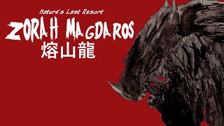 Natures Last Resort: Zorah Magdaros