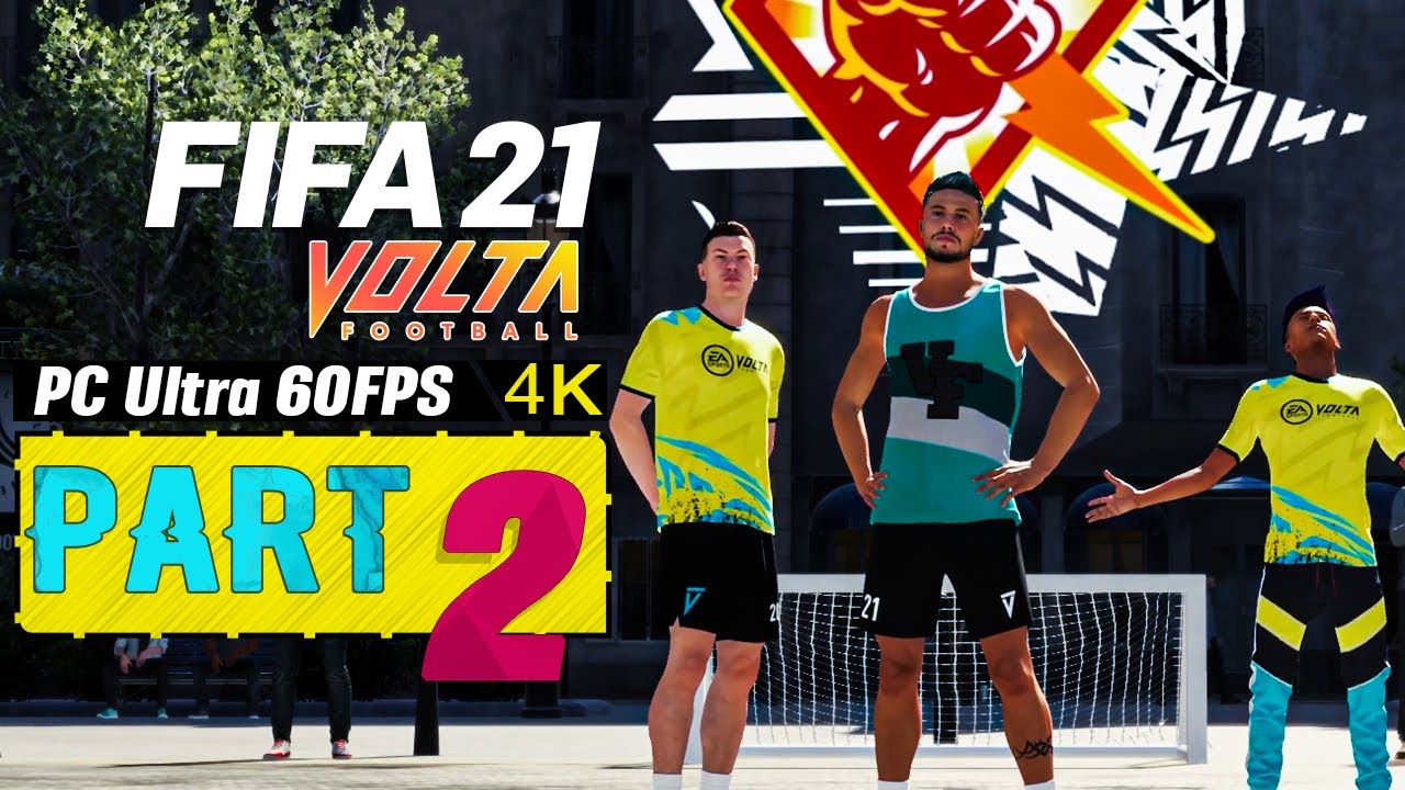 FIFA 21: VOLTA Campaign Mode Part 2 [Pc Ultra - 4K] Full Walkthrough