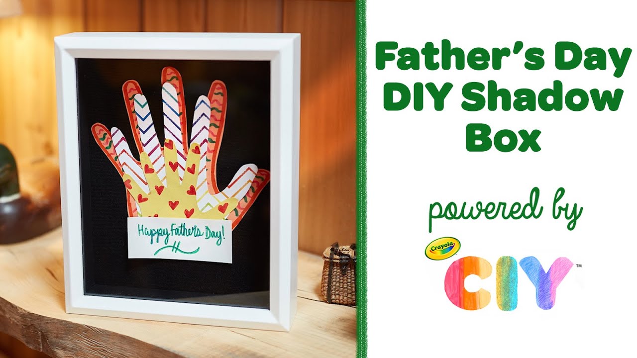 Father S Day Diy Shadow Box Diy Gift Craft Crayola Com Crayola Ciy Diy Crafts For Kids And Adults Crayola Com
