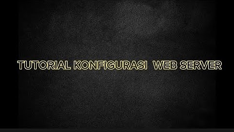TUTORIAL KONFIGURASI WEB SERVER MENGGUNAKAN VIRTUAL BOX DEBIAN 10.  #web #webserver #virtualbox