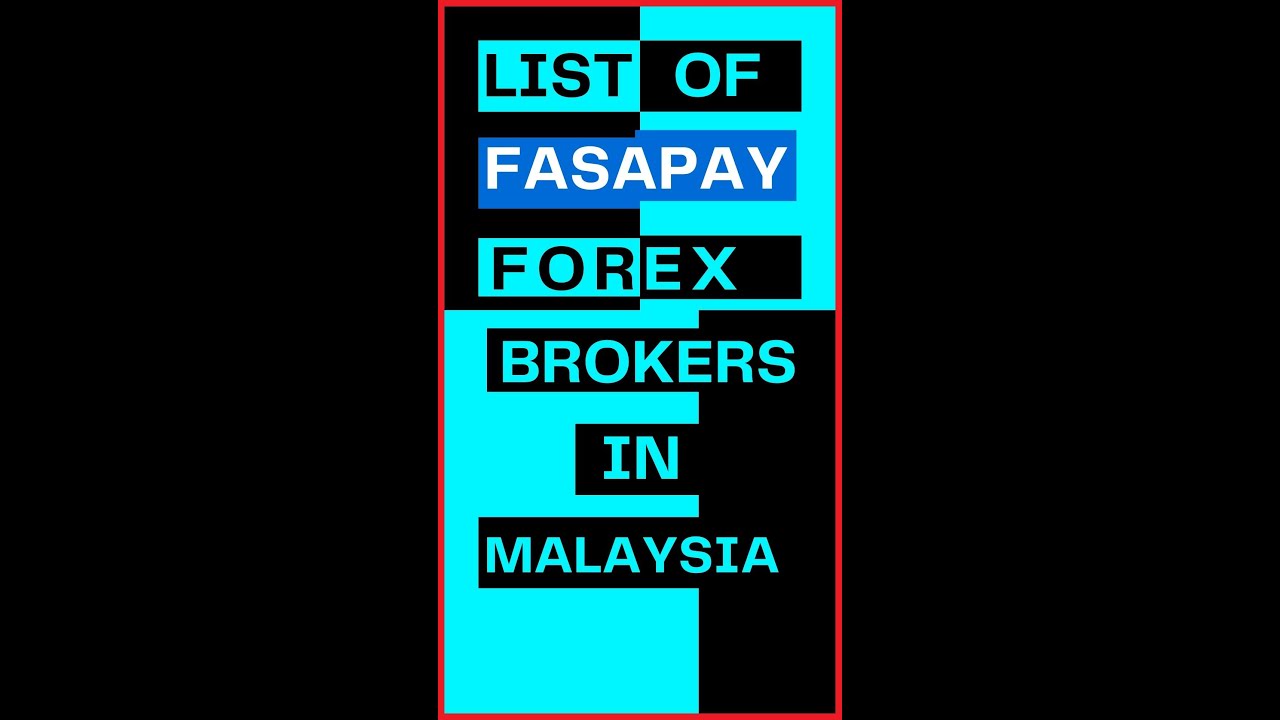 List Of Fasapay Forex Brokers In Malaysia - Forex Brokers