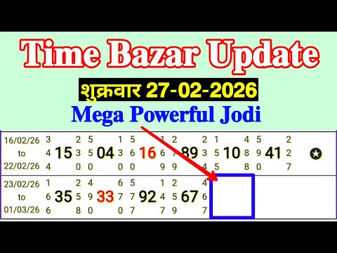 Time Bazar Update Today 27/02/2026 Friday Mega Powerful Strong Single Jodi Video 