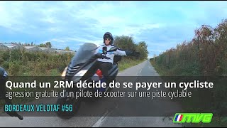 Bordeaux Velotaf #56 : Quand un 2RM décide de se payer un cycliste (RasLeScoot violencemotorisee)