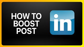 How To Boost LinkedIn Post Tutorial