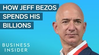 How Jeff Bezos Makes And Spends His Billions