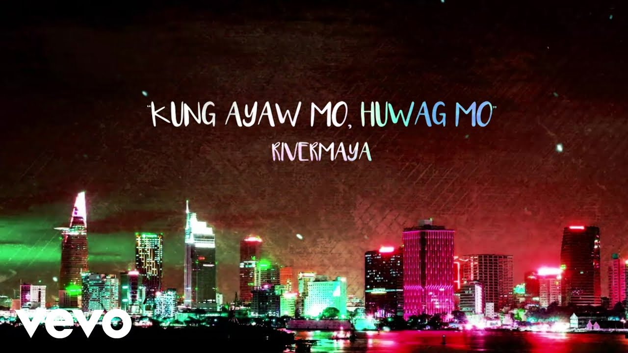 Rivermaya   Kung Ayaw Mo HWag Mo