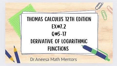 Ex#7.2 Q#5-17 Thomas calculus 12th edition| derivative of natural logarithmic functions